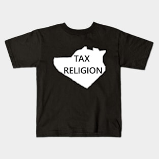 Tax Religion Kids T-Shirt